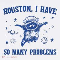 Houston I Have So Many Problems Tank Top thumb 6