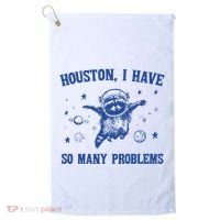 Houston I Have So Many Problems Golf Towel thumb 0