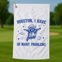 Houston I Have So Many Problems Golf Towel thumb 1