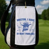Houston I Have So Many Problems Golf Towel thumb 2