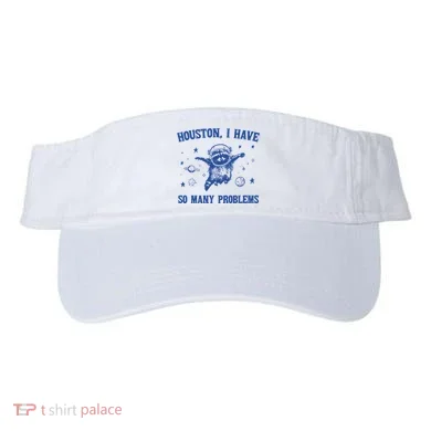 Houston I Have So Many Problems Visor