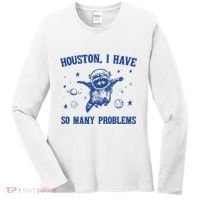 Houston I Have So Many Problems Women's Long Sleeve Shirt thumb 0