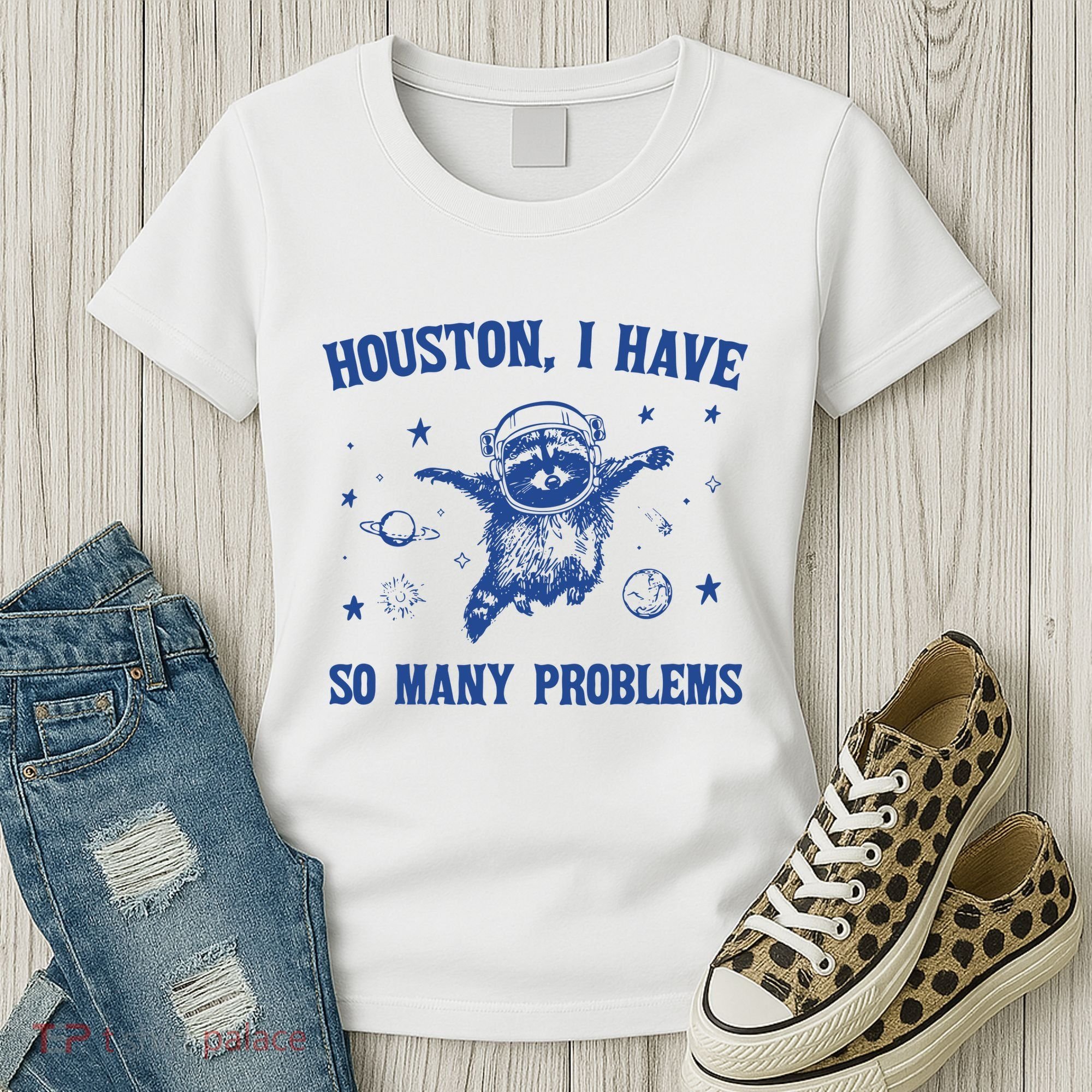 Houston I Have So Many Problems Women's T-Shirt