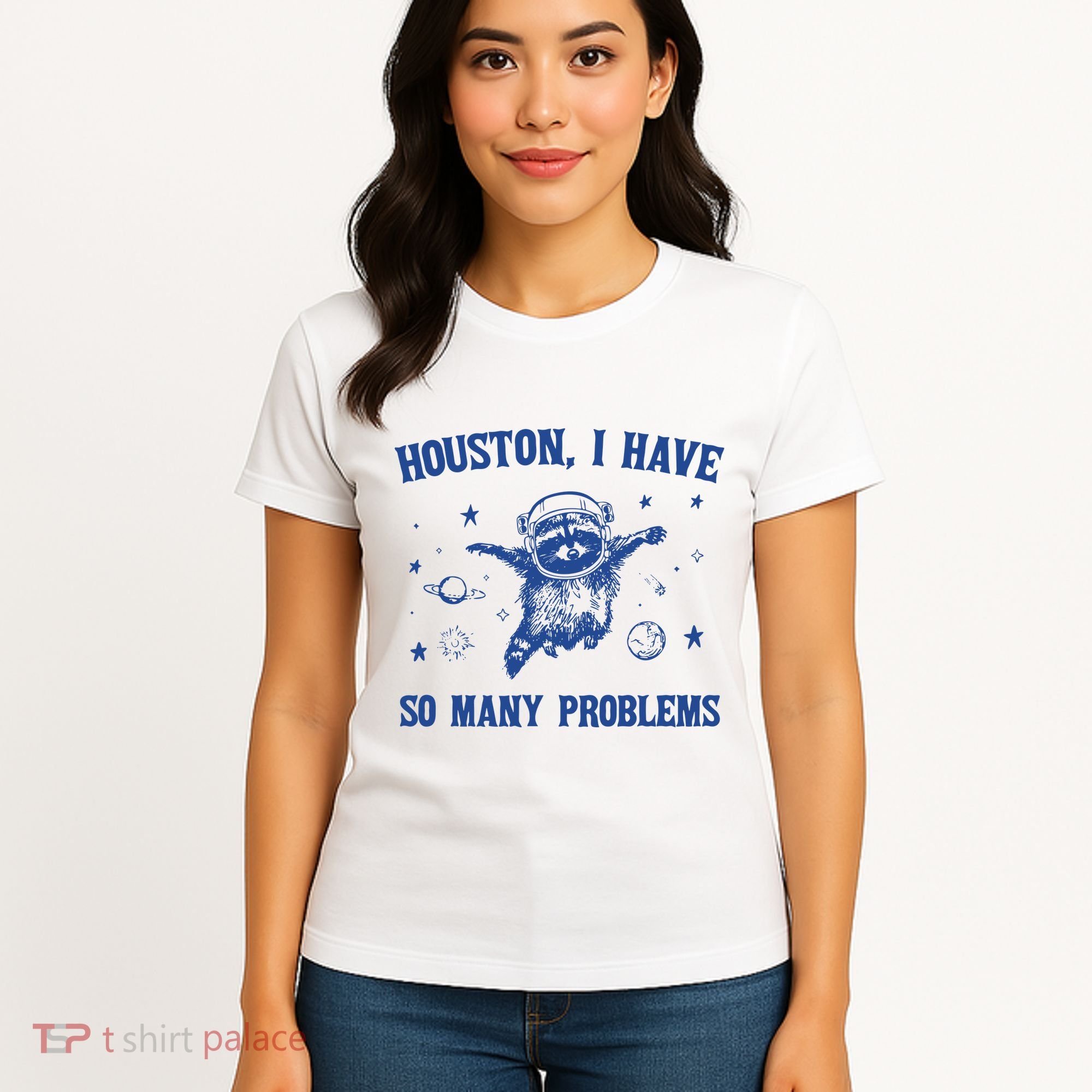 Houston I Have So Many Problems Women's T-Shirt