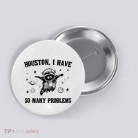 Houston I Have So Many Problems Raccoon In Space Retro 90s Graphic Button thumb 0