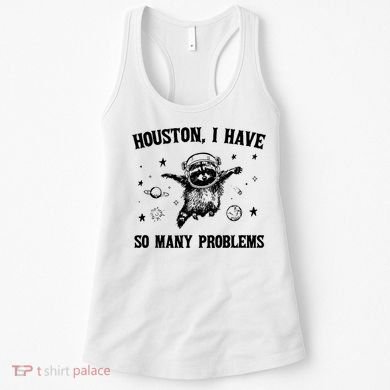 Houston I Have So Many Problems Raccoon In Space Retro 90s Graphic Women's Tank Top