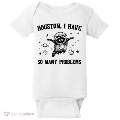 Houston I Have So Many Problems Raccoon In Space Retro 90s Graphic Baby Bodysuit