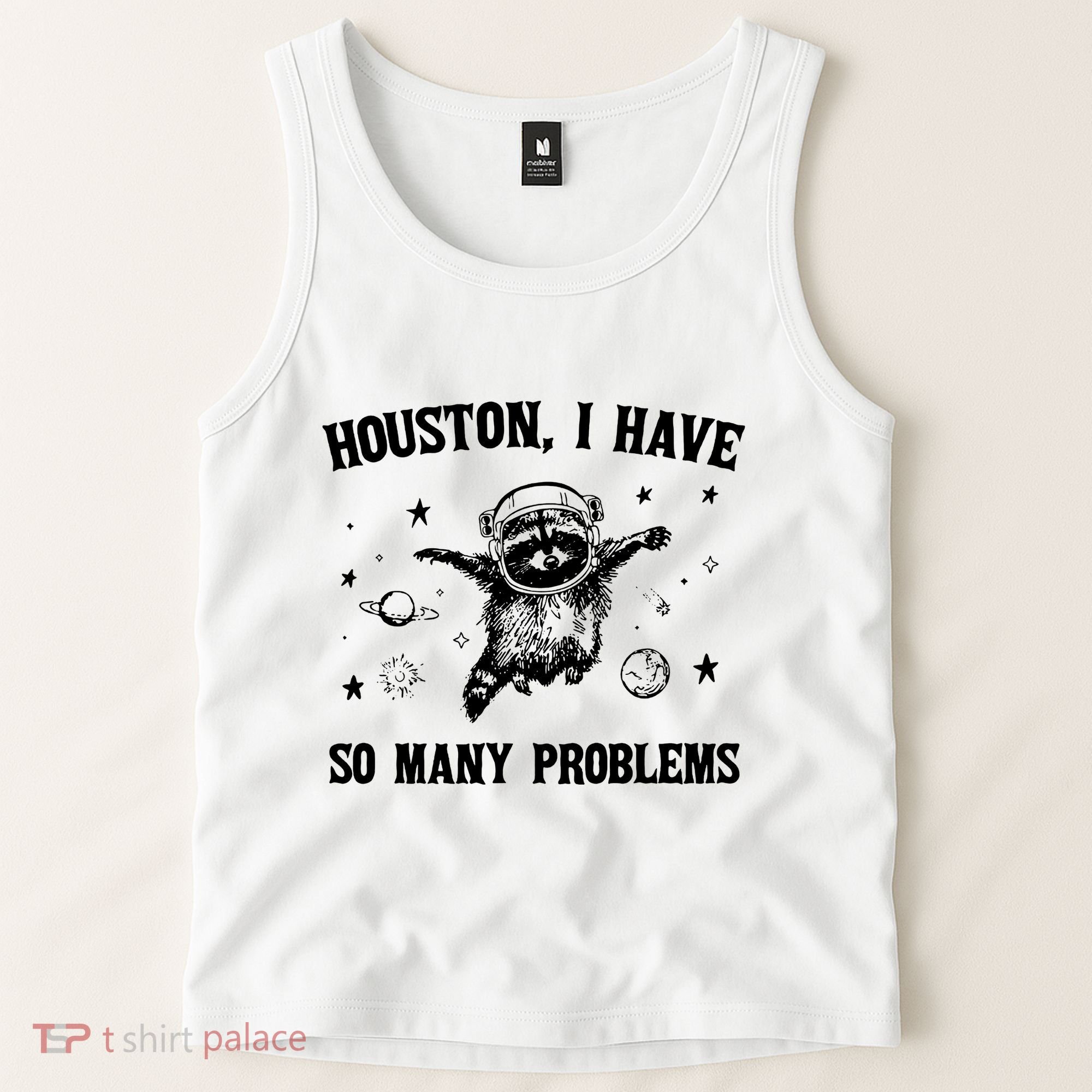 Houston I Have So Many Problems Raccoon In Space Retro 90s Graphic Tank Top