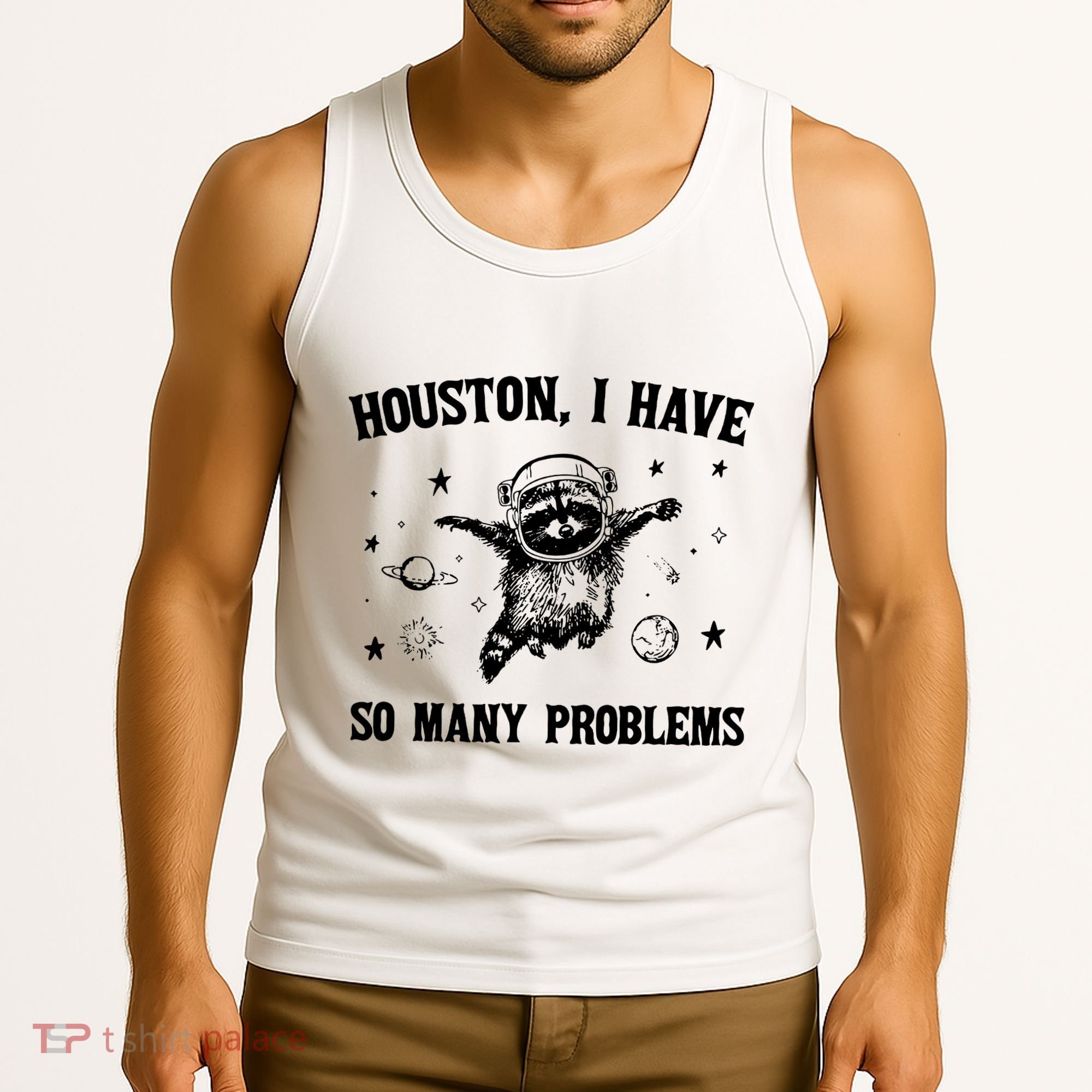 Houston I Have So Many Problems Raccoon In Space Retro 90s Graphic Tank Top