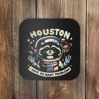 Houston I Have So Many Problems Coaster thumb 0