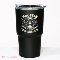 Houston I Have So Many Problems Tumbler thumb 0
