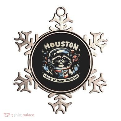 Houston I Have So Many Problems Ornament