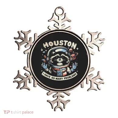 Houston I Have So Many Problems Ornament