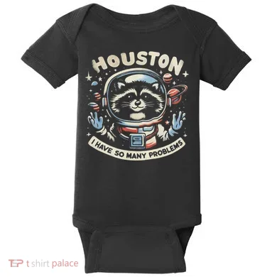 Houston I Have So Many Problems Baby Bodysuit