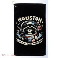 Houston I Have So Many Problems Golf Towel thumb 0