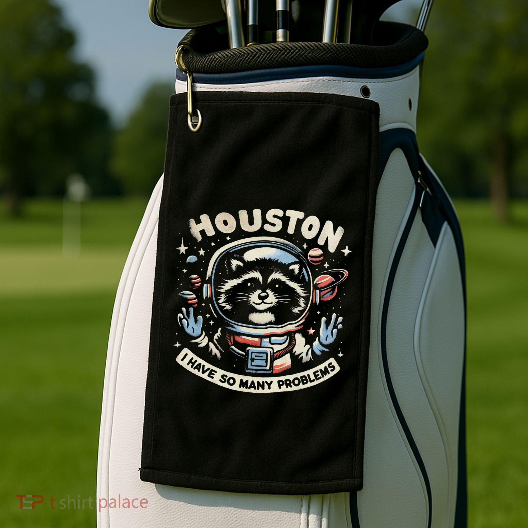 Houston I Have So Many Problems Golf Towel