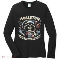 Houston I Have So Many Problems Women's Long Sleeve Shirt thumb 0