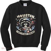 Houston I Have So Many Problems Kids Sweatshirt thumb 0