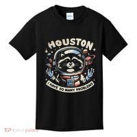 Houston I Have So Many Problems Kids T-Shirt thumb 0
