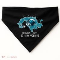 Houston I Have So Many Problems USA-Made Doggie Bandana thumb 0