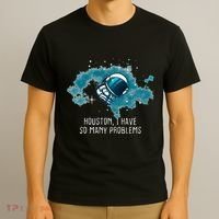 Houston I Have So Many Problems T-Shirt thumb 3