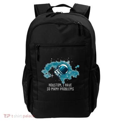 Houston I Have So Many Problems Backpack