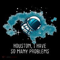 Houston I Have So Many Problems Mousepad thumb 1