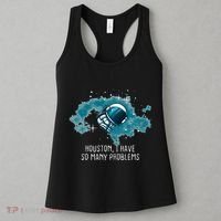 Houston I Have So Many Problems Women's Tank Top thumb 3