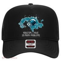 Houston I Have So Many Problems Hat thumb 0