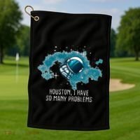 Houston I Have So Many Problems Golf Towel thumb 1