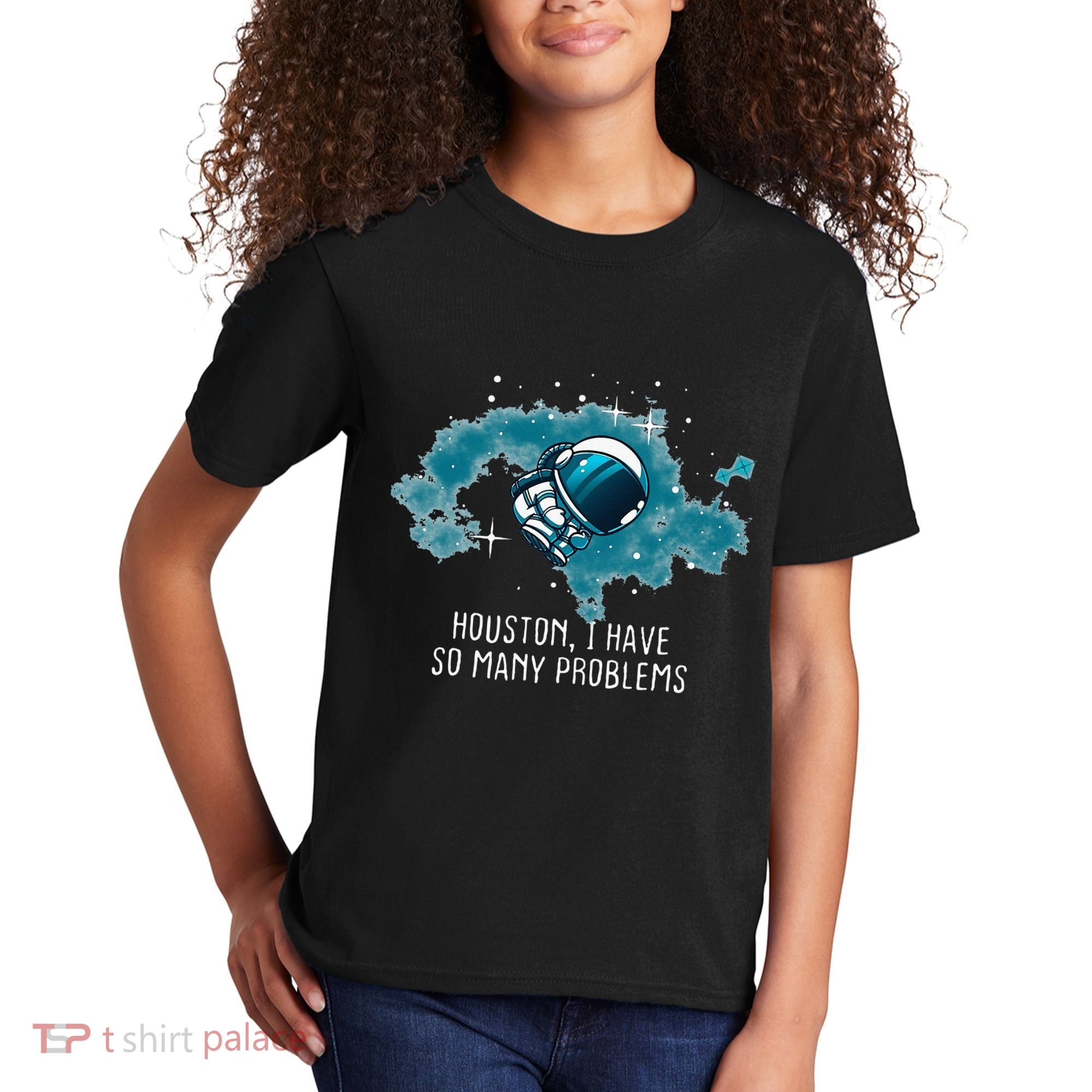 Houston I Have So Many Problems Kids T-Shirt