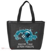 Houston I Have So Many Problems Tote Bag thumb 0