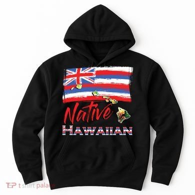 Hawaiian Islands Hawaii Flag Native Hawaiian Hoodie