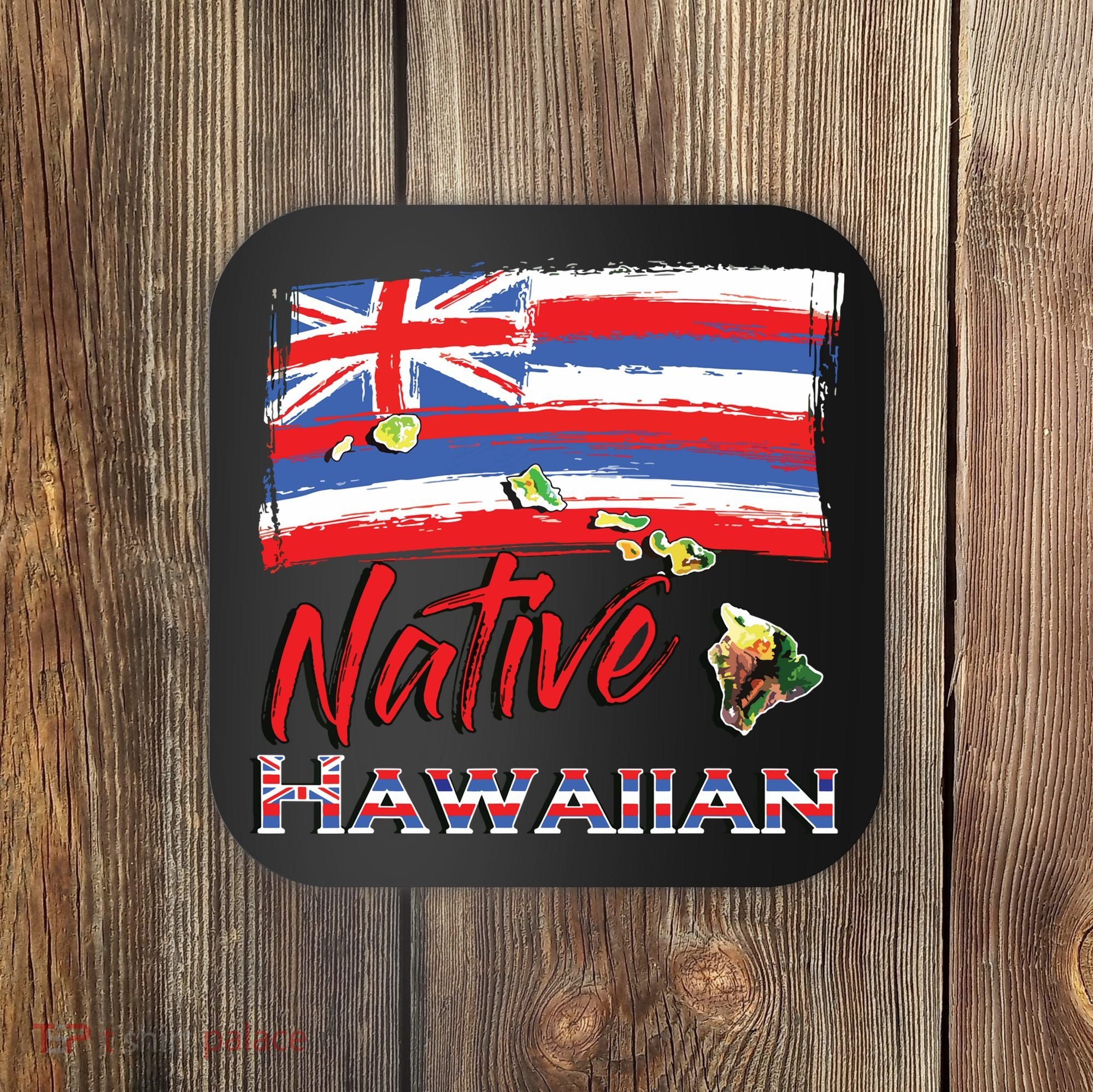Hawaiian Islands Hawaii Flag Native Hawaiian Coaster