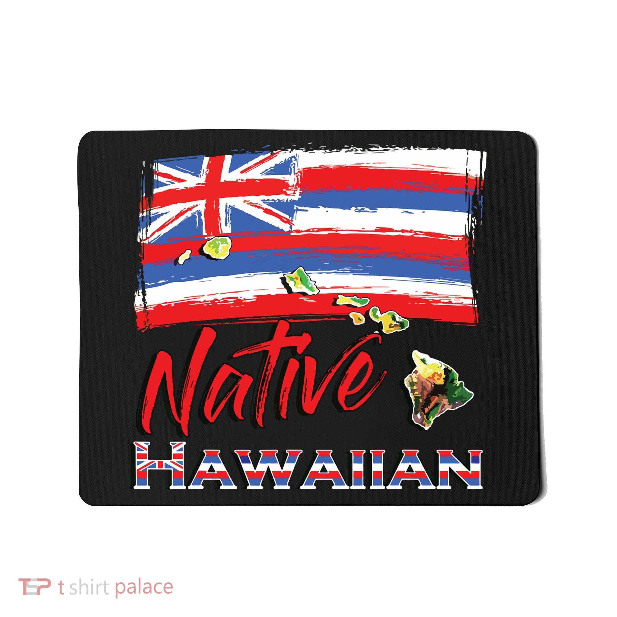 Hawaiian Islands Hawaii Flag Native Hawaiian Mousepad