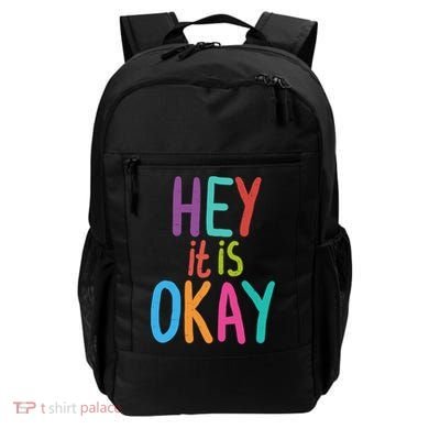 Hey It Is Okay Colorful Backpack