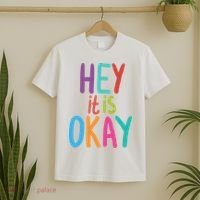 Hey It Is Okay Colorful T-Shirt thumb 2