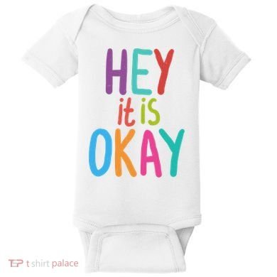 Hey It Is Okay Colorful Baby Bodysuit