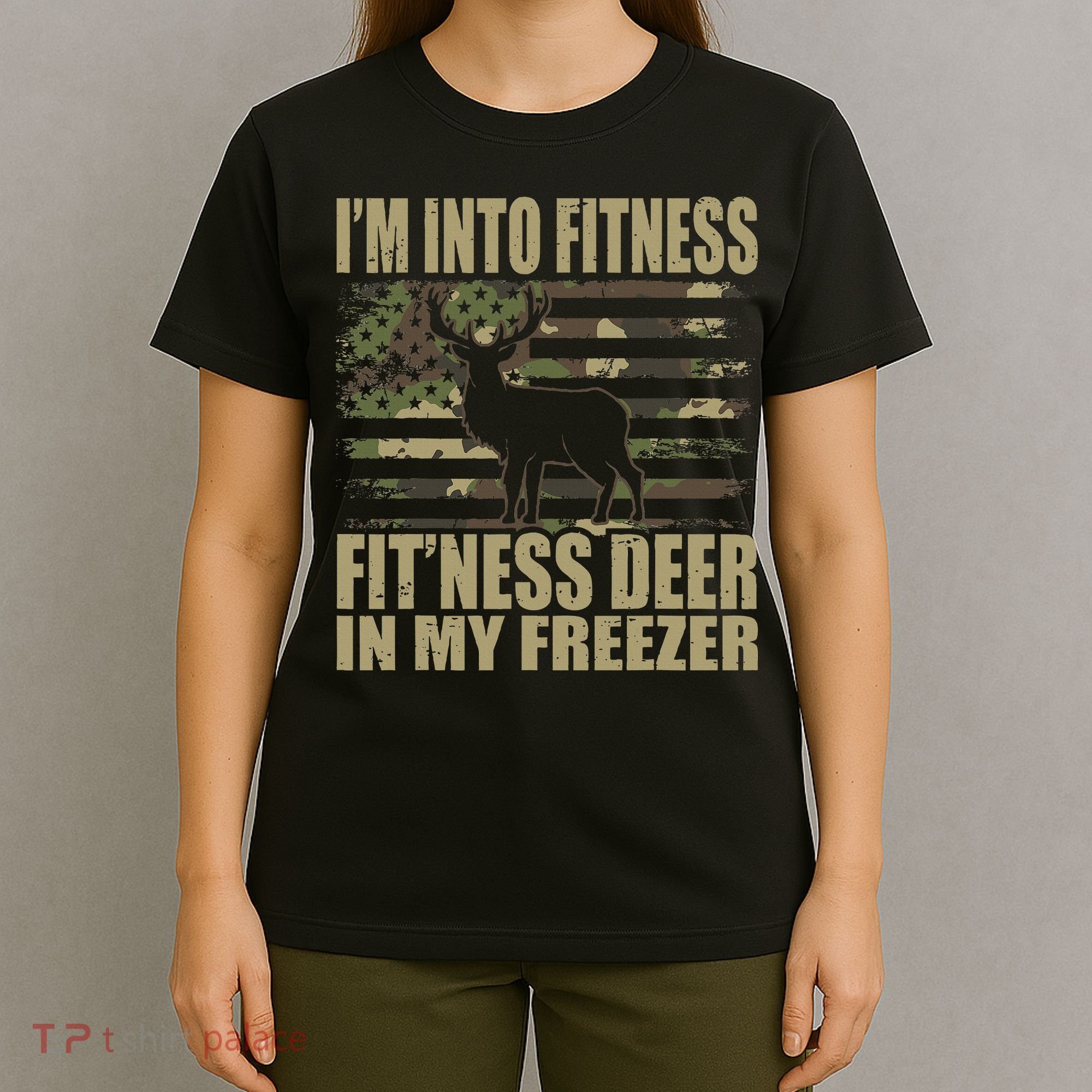 Hunting I'm Into Fitness Fit'ness Deer In My Freezer T-Shirt