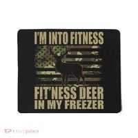 Hunting I'm Into Fitness Fit'ness Deer In My Freezer Mousepad thumb 0