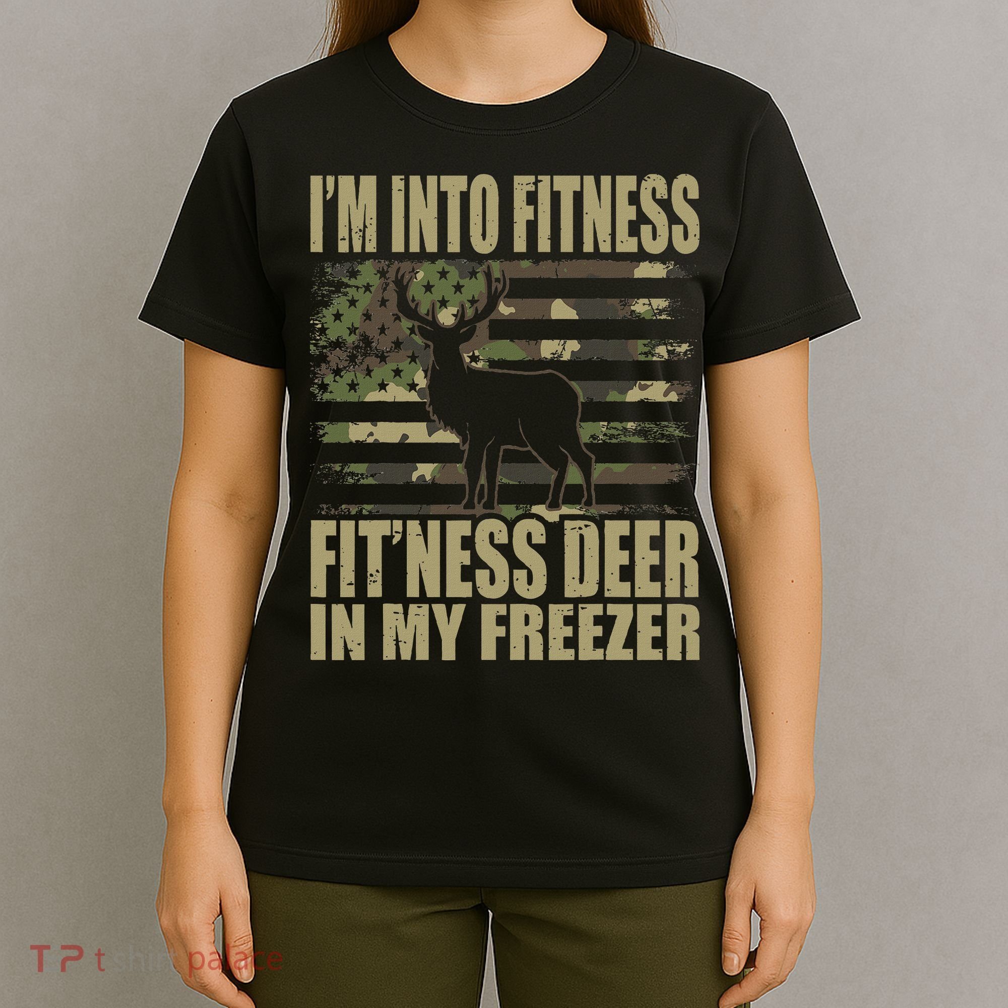 Hunting I'm Into Fitness Fit'ness Deer In My Freezer T-Shirt