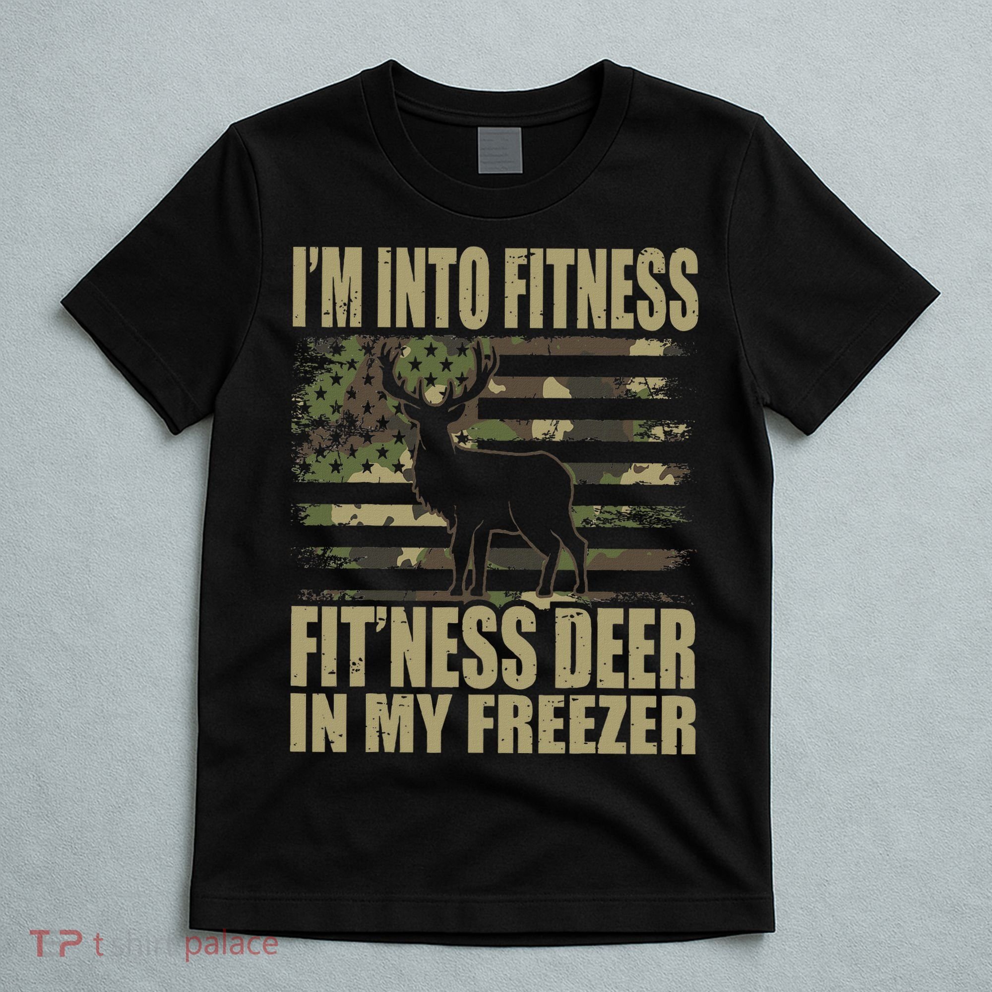 Hunting I'm Into Fitness Fit'ness Deer In My Freezer T-Shirt