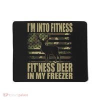Hunting I'm Into Fitness Fit'ness Deer In My Freezer Mousepad thumb 0
