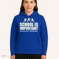 Hockey Is Importanter Funny Hockey Cute Gift Hoodie thumb 5