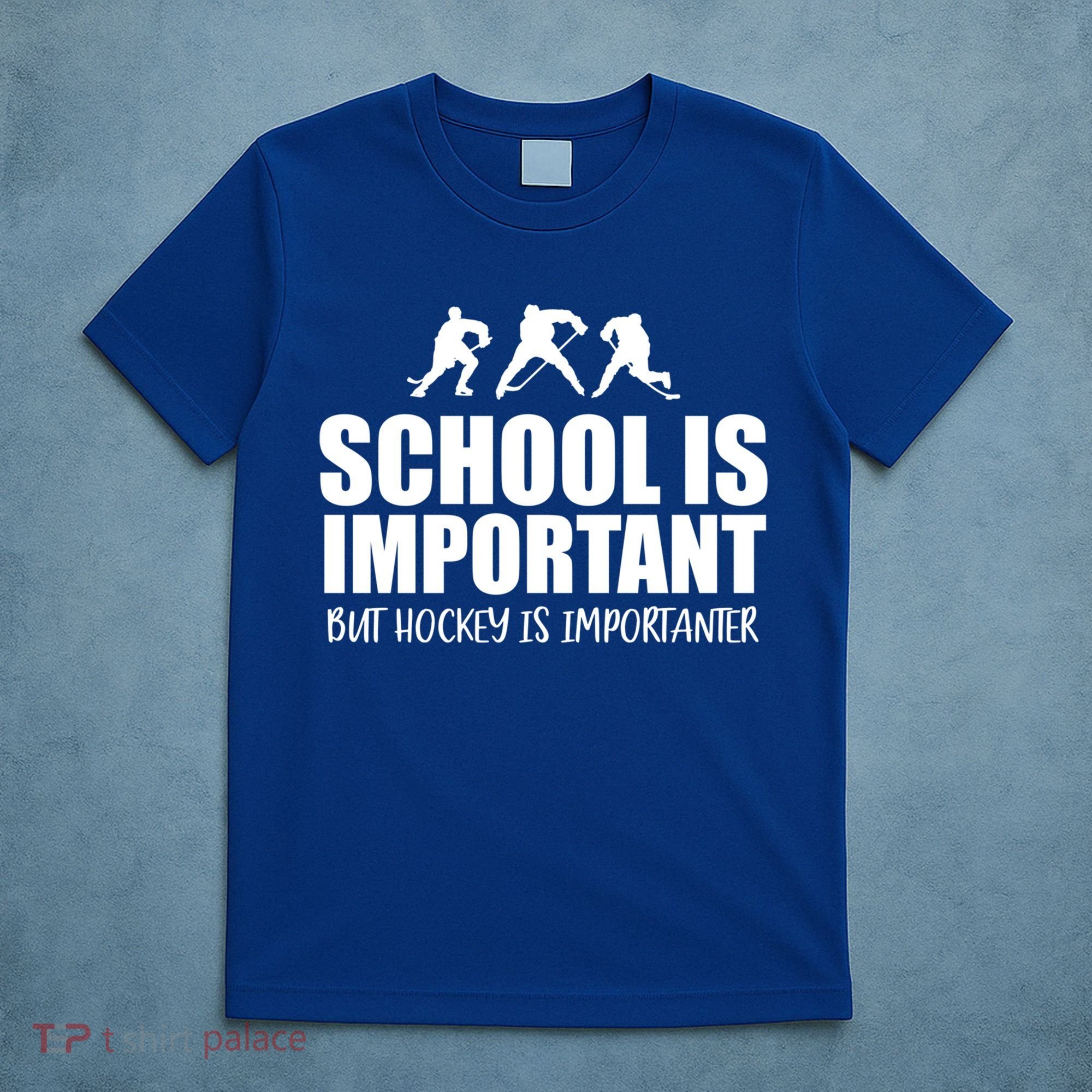 Hockey Is Importanter Funny Hockey Cute Gift T-Shirt