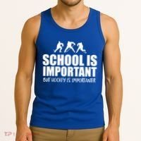 Hockey Is Importanter Funny Hockey Cute Gift Tank Top thumb 3