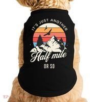 Hiking ItS Just Another Half Mile Or So Funny Hiker Great Gift Doggie Tank thumb 0