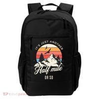 Hiking ItS Just Another Half Mile Or So Funny Hiker Great Gift Backpack thumb 0