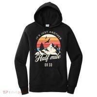 Hiking ItS Just Another Half Mile Or So Funny Hiker Great Gift Women's Hoodie thumb 0