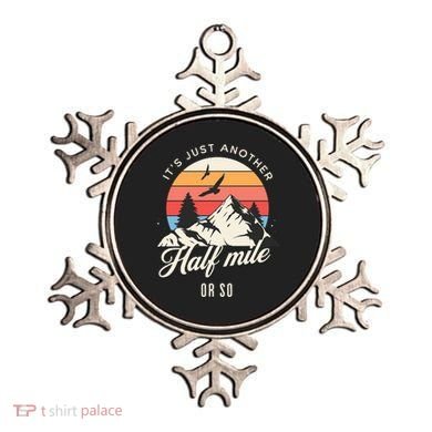 Hiking ItS Just Another Half Mile Or So Funny Hiker Great Gift Ornament